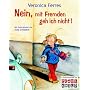 Nein, mit Fremden geh ich nicht!