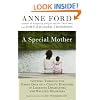 A Special Mother: Getting Through the Early Days of a Child's Diagnosis of Learning Disabilities and Related Disorders