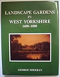 Landscape gardens in West Yorkshire 1680-1880