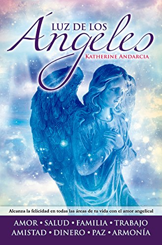 Luz de los ángeles / The Angel's Enlightening Gift (Spanish Edition)