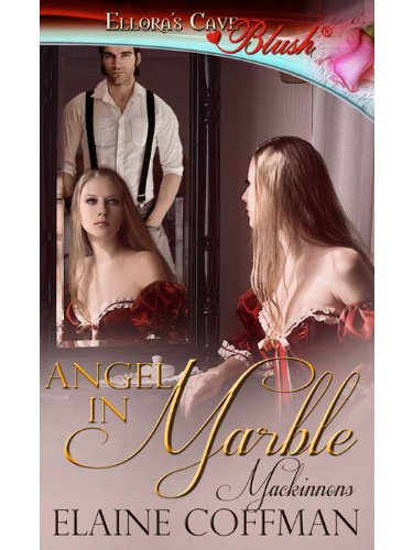 Angel in Marble: 1 (Mackinnons) by Elaine Coffman