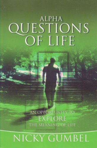 Alpha: Questions of Life: An Opportunity to explore the Meaing of Life