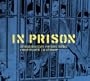 In Prison: Afroamerican Prison Music from Blues to
