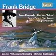 Frank Bridge: Dance Rhapsody; Overture "Rebus"; Dance Poem; Two Poems; Allegro Moderato