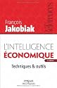 L'intelligence &eacute;conomique : Techniques & outils