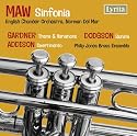 Nicholas Maw, Sinfonia and works for brass by John Addison, John Gardner, Stephen Dodgson