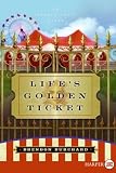 Life's Golden Ticket: An Inspirational Novel