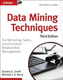 Data Mining Techniques: For Marketing, Sales, and Customer Relationship Management