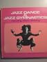 Jazz Dance and Jazz Gymnastics, Including Disco Dancing. Ed and Adapted by Liz Williamson. Tr from the German by Dale S. Cunningham. Tr of Von Der jaz