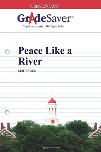 GradeSaver (TM) ClassicNotes: Peace Like a River