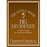 The Little Book of Big Dividends: A Safe Formula for Guaranteed Returns (Little Books. Big Profits)
