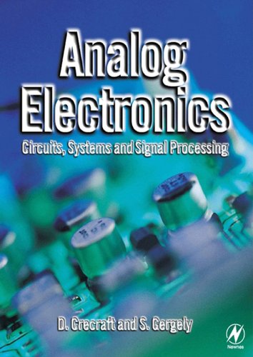 Analog Electronics: Circuits, Systems and Signal Processing