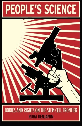 People's Science: Bodies and Rights on the Stem Cell Frontier