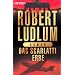 Robert Ludlums 22 zu Lebzeiten ver�ffentlichte Bestseller