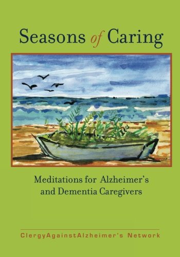 Seasons of Caring: Meditations for Alzheimer's and Dementia Caregivers
