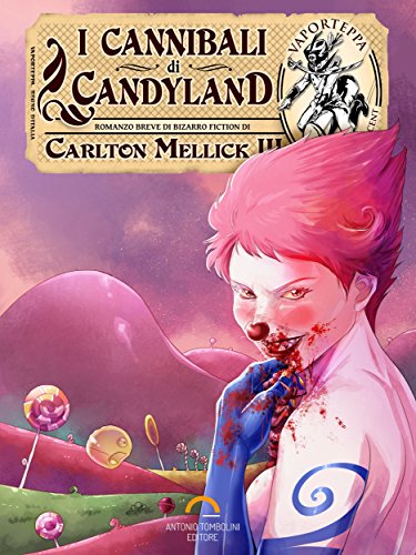 I Cannibali di Candyland (Vaporteppa) (Italian Edition)