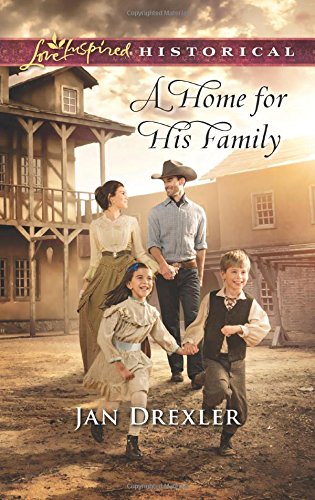 A Home for His Family (Love Inspired Historical)