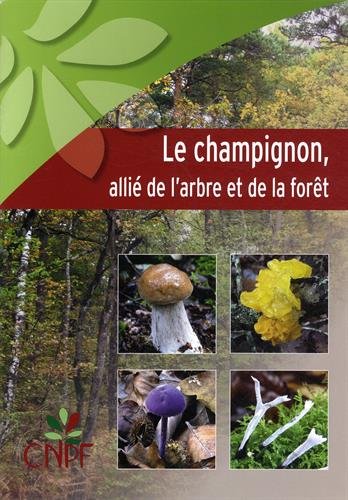 Download Le champignon, allié de l'arbre et de la forêt Download Le champignon, allié de l'arbre et de la forêt