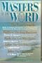 Masters of the Word: The Four Gospels : Matthew : The King Has Come, Mark : The God Who Serves, Luke : The God Who Cares, John : The Life of Love