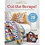 Scrap Therapy Cut the Scraps!: 7 Steps to Quilting&hellip by Joan Ford