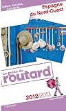 Livre pas cher Tourisme et Voyages : Guide du Routard Espagne du Nord-Ouest 2012/2013