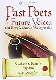 Past poets - future voices. Southern & Eastern England