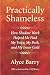 Practically Shameless: How Shadow Work Helped Me Find My Voice, My Path, and My Inner Gold
