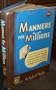 Manners For Millions A Correct, Up-To-The-Minute Code Of Pleasing Personal Habits For Men And Women In Everyday Business And Social Life.