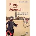 Pferd und Mensch. Die Geschichte einer Beziehung