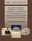 Coppard, Estate of Lesage V. American Finance Co of Galveston U.S. Supreme Court Transcript of Record with Supporting Pleadings