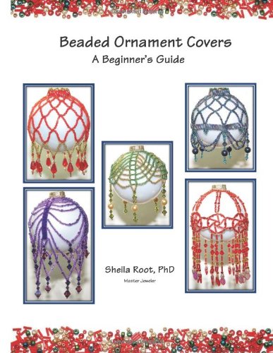 Beaded Ornament Covers: A Beginner’s Guide Beaded Ornament Covers: A Beginner’s Guide