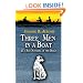 Three Men in a Boat: (To Say Nothing of the Dog)