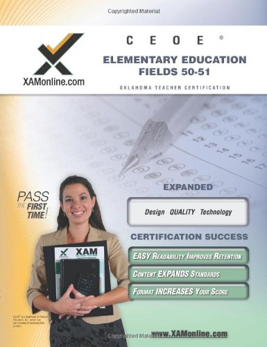 CEOE OSAT Elementary Education Fields 50-51 Teacher Certification Test Prep Study Guide (XAM OSAT)