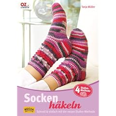 Socken h�keln: Schnell & einfach mit der neuen Stufen-Methode