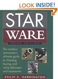 Star Ware: The Amateur Astronomer's Guide to Choosing, Buying, and Using Telescopes and Accessories