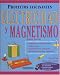 Electricidad y magnetismo (Proyectos Fascinantes) (Spanish Edition)