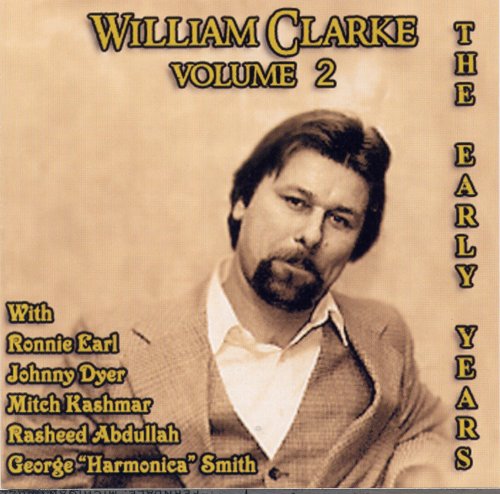 William Clarke - The Early Years Vol. 2 - Zortam Music