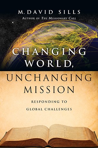 changing world unchanging mission responding to global challenges