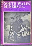 South Wales miners = Glowyr De Cymru : a history of the South Wales Miners' Federation