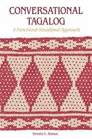 Conversational Tagalog: A Functional-Situational Approach