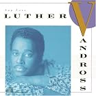 Any Love by  Luther Vandross 