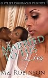 Married to His Lies (The Love, Lies & Lust Series)