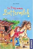 Ein Pony namens Buttermilch 01. Kira & Buttermilch