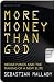 More Money Than God: Hedge Funds and the Making of the New... More Money Than God: Hedge Funds and the Making of the New...
