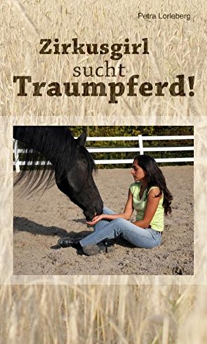 Zirkusgirl sucht Traumpferd! (German Edition)