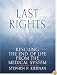 Last Rights: Rescuing the End of Life from the Medical System