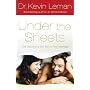 Under the Sheets: The Secrets to Hot Sex in Your M&hellip by Dr. Kevin Leman