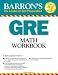 Search : GRE Math Workbook (Barron's Gre Math Workbook)