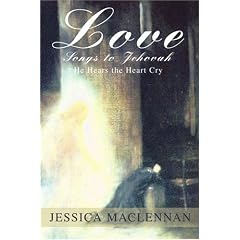 Love Songs to Jehovah: He Hears the Heart Cry