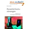 Pers�nlichkeitsst�rungen - Leitfaden f�r die Psychologische Psychotherapie